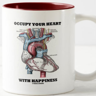 Occupy Your Heart With Happiness (Anatomical) Two-Tone Coffee Mug