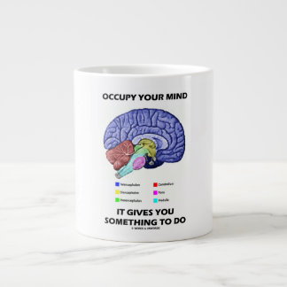 Occupy Your Mind It Gives You Something To Do Large Coffee Mug