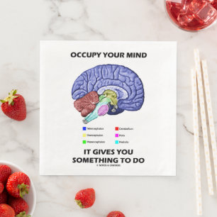 Occupy Your Mind It Gives You Something To Do Napkin
