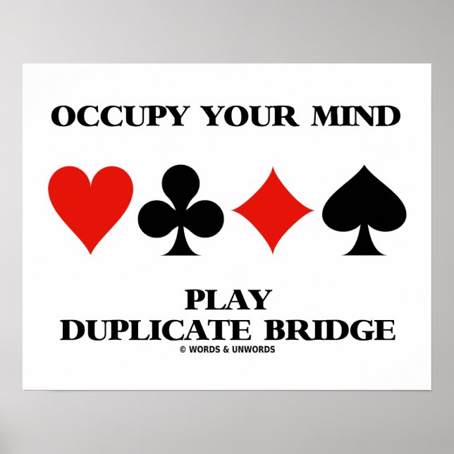 Occupy Your Mind Play Duplicate Bridge Card Suits Poster (Front)