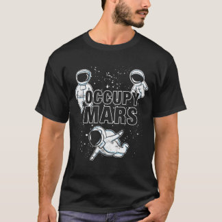 Occupying Mars Elon Musk SpaceX Occupy Mars T-Shirt