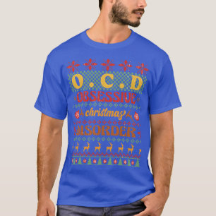 OCD Christmas Obsessive Christmas Disorder T-Shirt