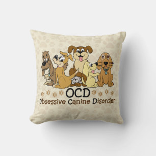 OCD Obsessive Canine Disorder Cushion