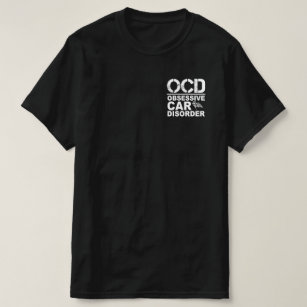 OCD Obsessive Car Disorder Funny Car Lovers T-Shirt