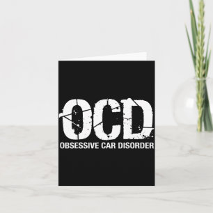 Ocd Obsessive Car Disorder Funny Lover Garage Guy  Card