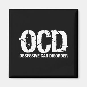 Ocd Obsessive Car Disorder Funny Lover Garage Guy  Magnet