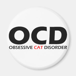 OCD - Obsessive Cat Disorder Magnet