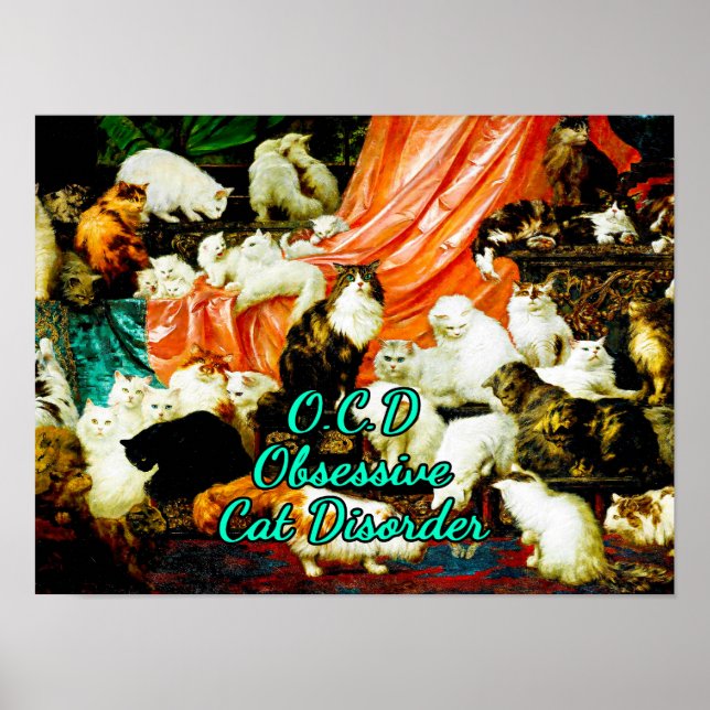 OCD Obsessive Cat Disorder Painting by Carl Kahle  Poster (Front)