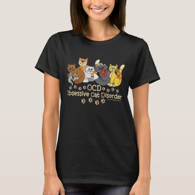OCD Obsessive Cat Disorder Saying T-Shirt (Front)
