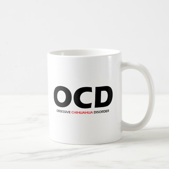 OCD - Obsessive Chihuahua Disorder Coffee Mug (Right)
