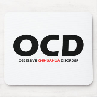 OCD - Obsessive Chihuahua Disorder Mouse Mat