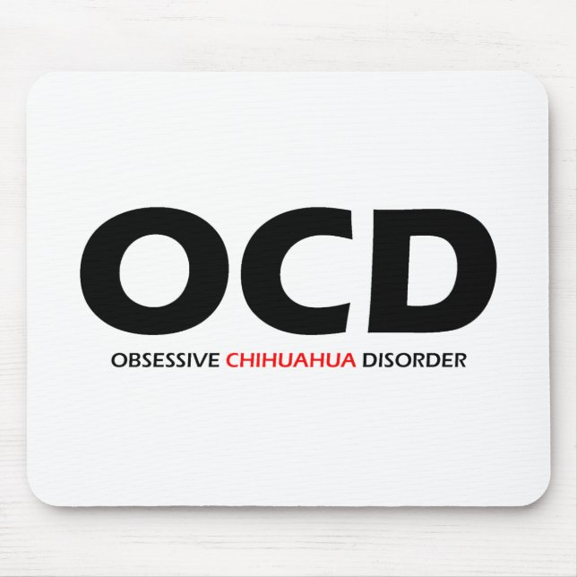 OCD - Obsessive Chihuahua Disorder Mouse Mat (Front)