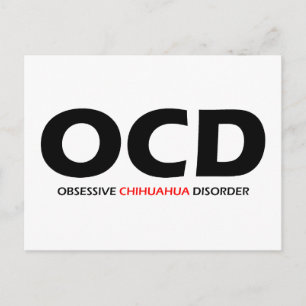 OCD - Obsessive Chihuahua Disorder Postcard