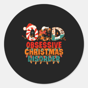 Ocd Obsessive Christmas Disorder Funny Christmas Classic Round Sticker