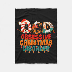 Ocd Obsessive Christmas Disorder Funny Christmas Fleece Blanket