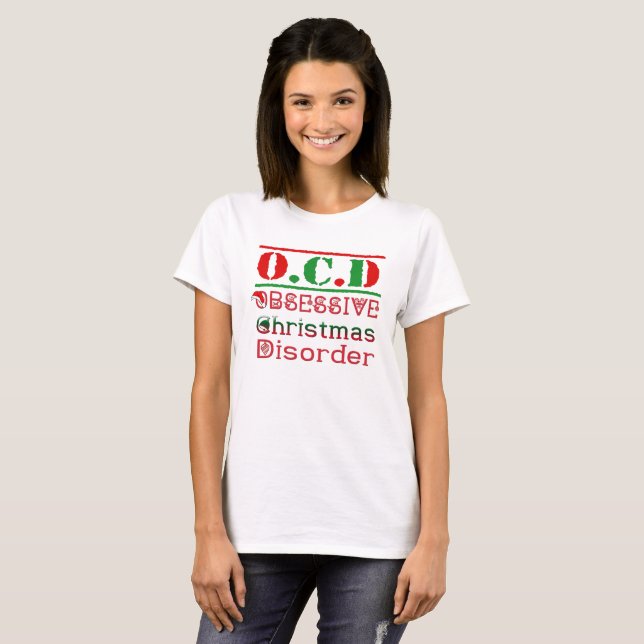 ocd obsessive christmas disorder funny christmas T-Shirt (Front Full)