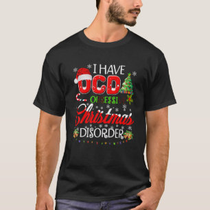 OCD Obsessive Christmas Disorder Funny Holiday T-Shirt