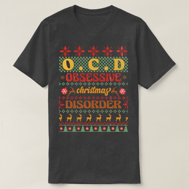 OCD Obsessive Christmas Disorder T-Shirt (Design Front)