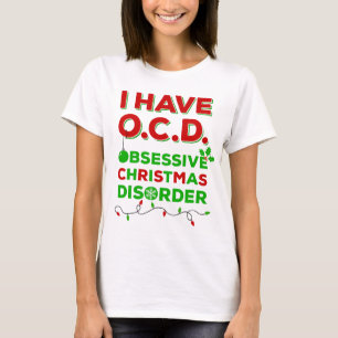 OCD Obsessive Christmas Disorder T-shirts