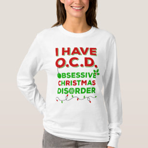 OCD Obsessive Christmas Disorder T-shirts