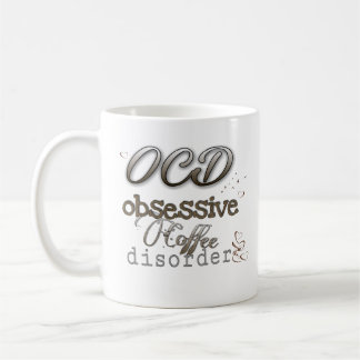 OCD obsessive coffee disorder acute and unique  Mug