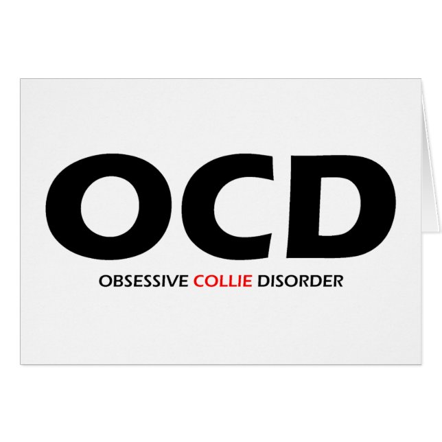 OCD - Obsessive Collie Disorder (Front Horizontal)