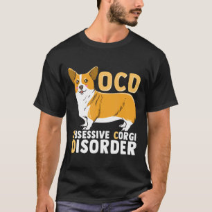 Ocd Obsessive Corgi Disorder T T-Shirt