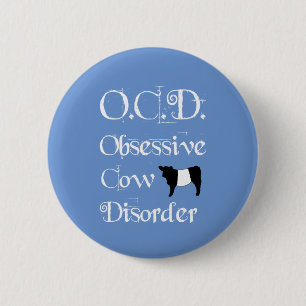OCD Obsessive Cow Disorder Belties Belted Galloway 6 Cm Round Badge