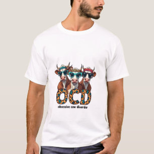 OCD Obsessive Cow Disorder Funny Cow Lovers T-Shirt