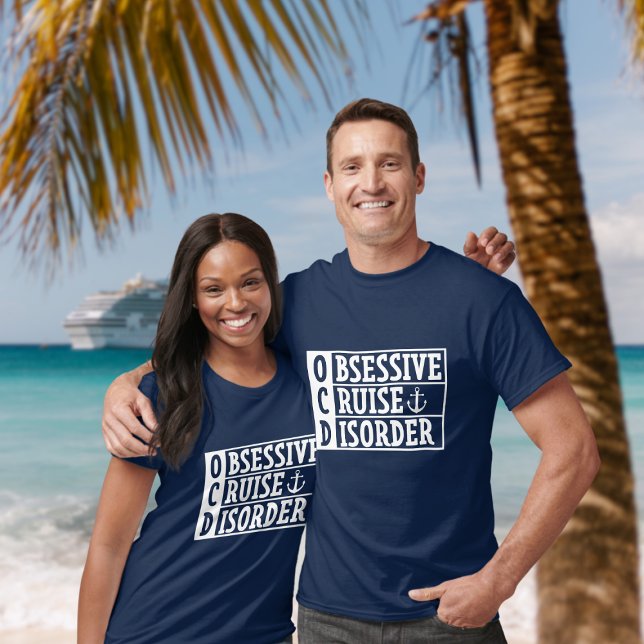 OCD - Obsessive Cruise Disorder Funny Cruise T-Shirt (OCD - Obsessive Cruise Disorder - Funny cruise tshirt)