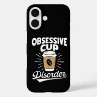 OCD Obsessive Cup Coffee Disorder Motivational Fun