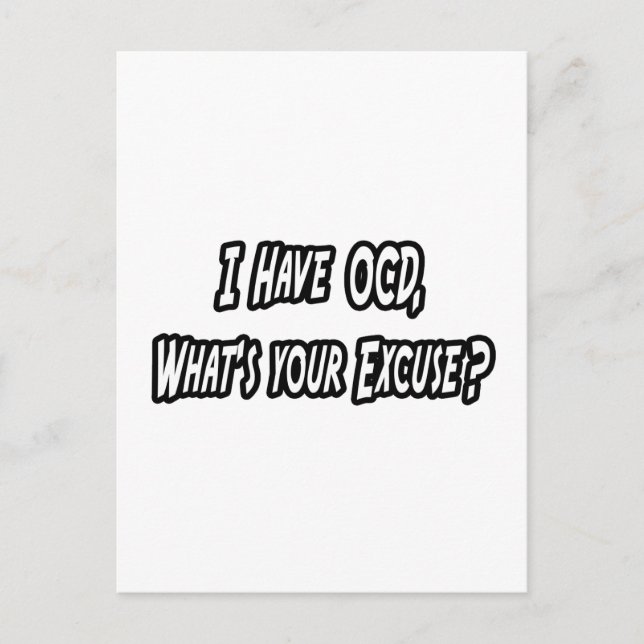 OCD...Your Excuse? Postcard (Front)