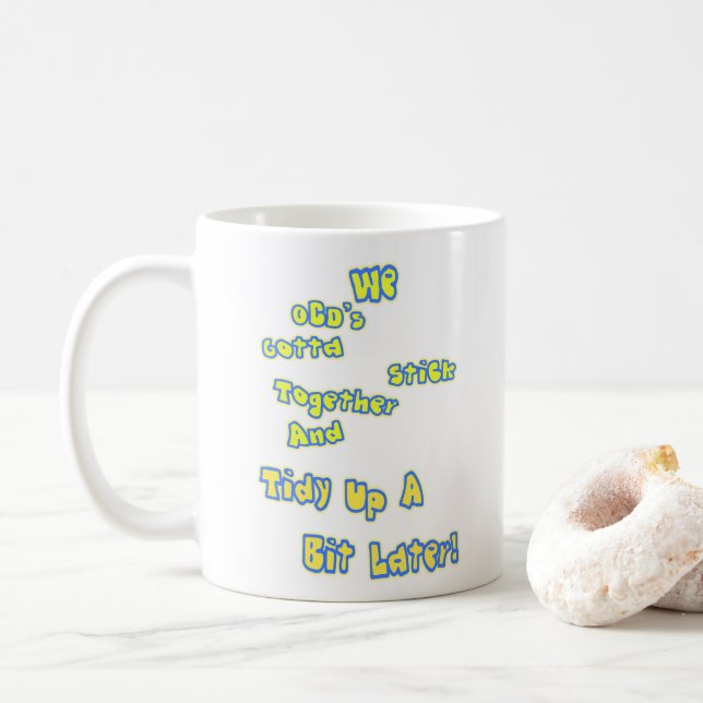 OCD's unite! Coffee Mug (With Donut)