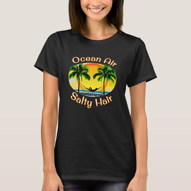 Ocean Air Salty Hair Funny Beach Summer T-Shirt (Front)