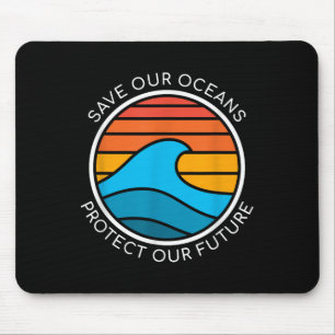 Ocean Conservation Quote Save Planet Future Water  Mouse Mat