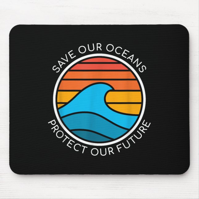 Ocean Conservation Quote Save Planet Future Water  Mouse Mat (Front)