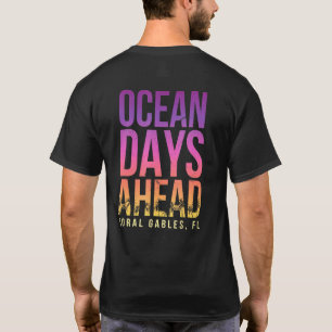 Ocean Days Ahead Coral Gables Beach Florida Beach T-Shirt