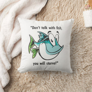 Ocean-Inspired Fashion doesn't talk with fish Cushion