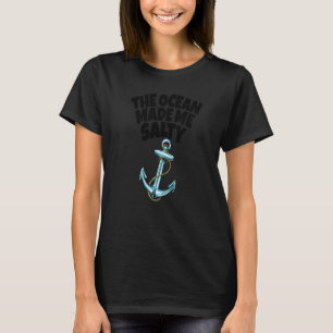 Ocean Made Me  Boat Women Anchor Cruise T-Shirt