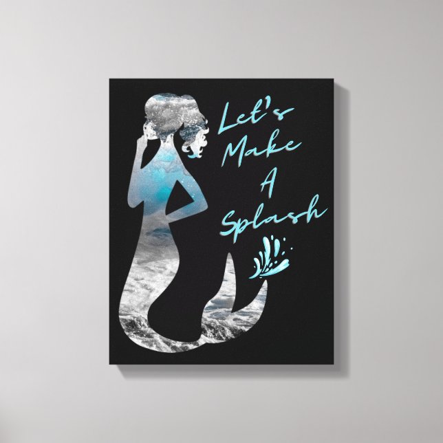 Ocean Mermaid Let's Make A Splash Canvas Print (Front)