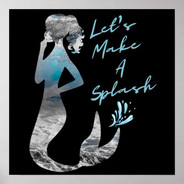 Ocean Mermaid Let's Make A Splash Poster (Front)