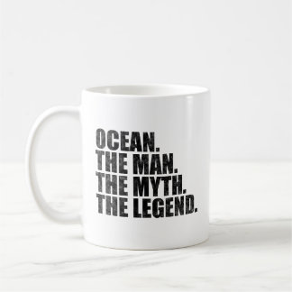 Ocean name, Ocean The Man The Myth The Legend Coffee Mug