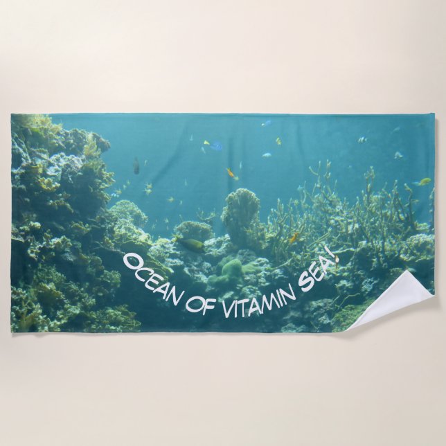 Ocean of vitamin Sea! Beach Towel (Front)