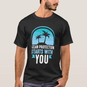 Ocean Protection St With You Save Clean Protect Se T-Shirt