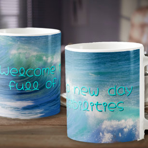 Ocean Wave Encouraging Saying Coffee Mug