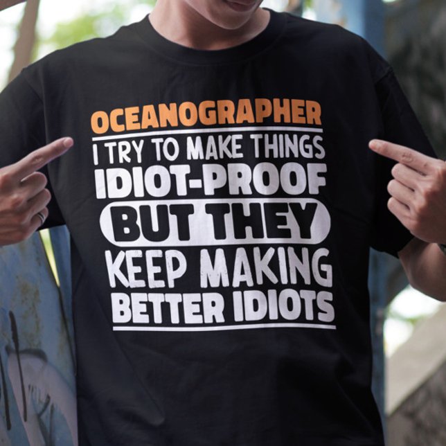 Oceanographer I Try To Make Things Funny Sayings  T-Shirt (Creator Uploaded)