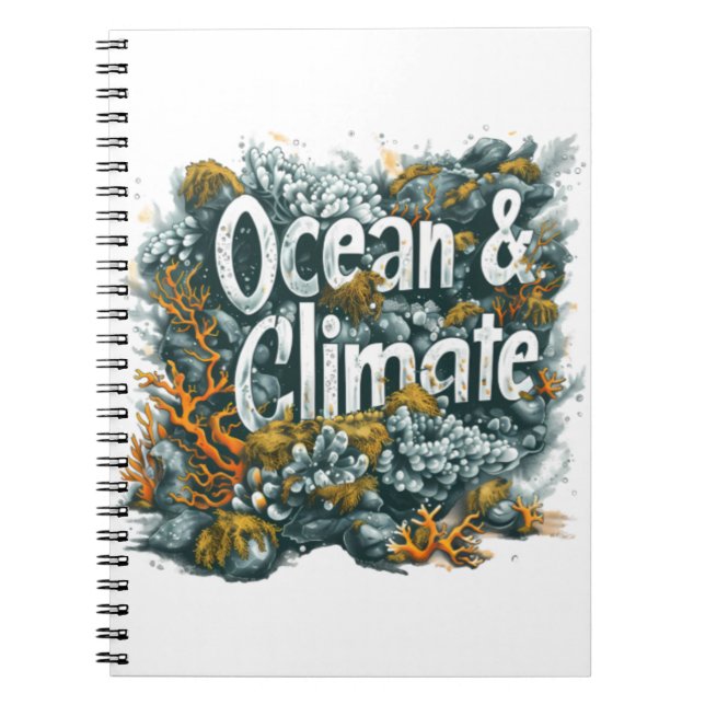 Oceans Day - Ocean and Climate Text with Coral  Notebook (Front)