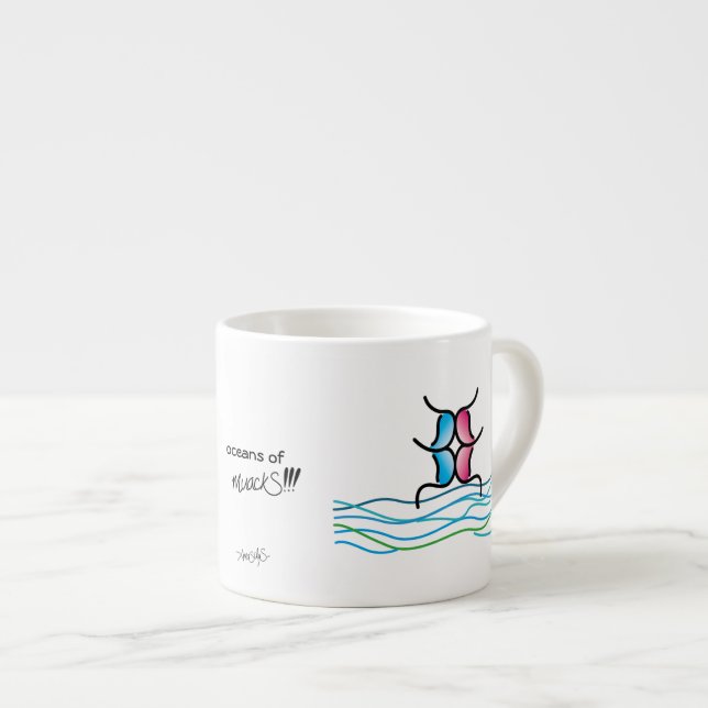 oceans of muackS!!! W/M Espresso Cup (Front Right)