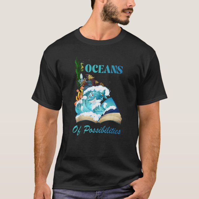 Oceans Of Possibilities Sea Animal Fish Summer Rea T-Shirt (Front)