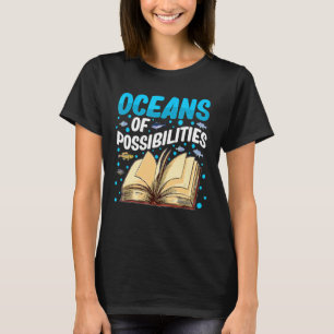 Oceans Of Possibilities Summer Reading Books Libra T-Shirt